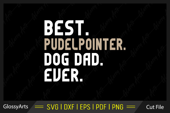 Best Pudelpointer Dog Dad Ever SVG File