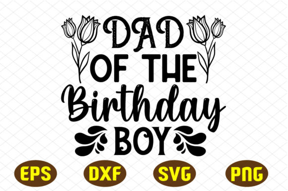 Dad of the Birthday Boy SVG: A Designer’s Embroidery Review