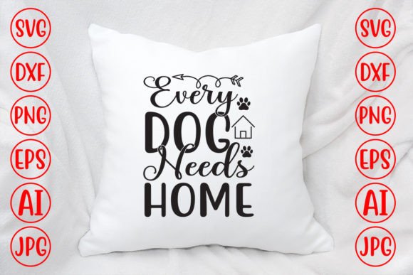 Every Dog Needs Home Svg: A Designer's Project Review