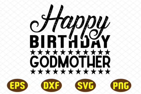 Happy Birthday Godmother Svg Design