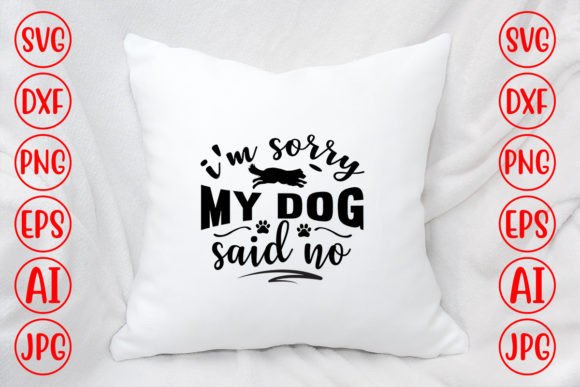 I'm Sorry My Dog Said No SVG: A Designer's Honest Embroidery Review