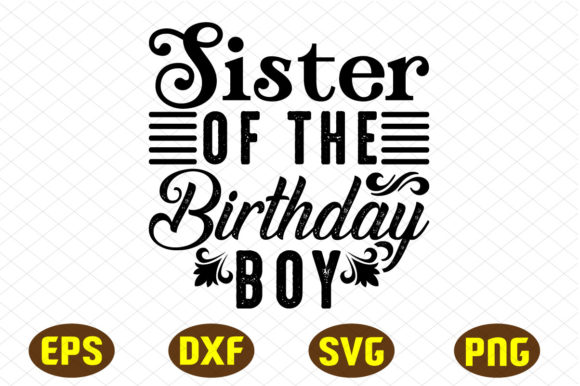 Sister of the Birthday Boy SVG: A Designer's Review